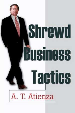 Shrewd Business Tactics de Armando T. Atienza