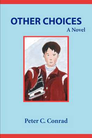 Other Choices de Peter C. Conrad