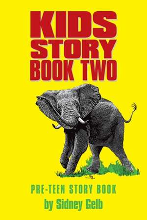 Kids Story Book Two de Sidney Gelb