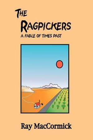 The Ragpickers de Ray Maccormick