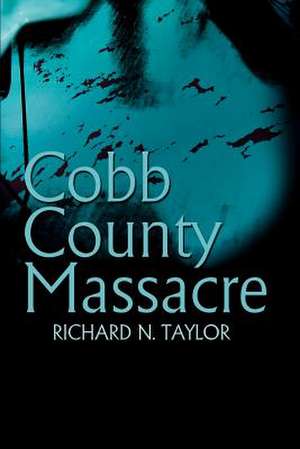 Cobb County Massacre de Richard N. Taylor