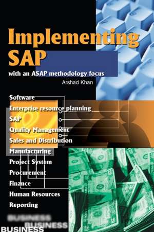 Implementing SAP with an ASAP Methodology Focus de Arshad Khan