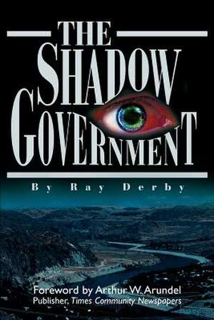 The Shadow Government de Ray Derby