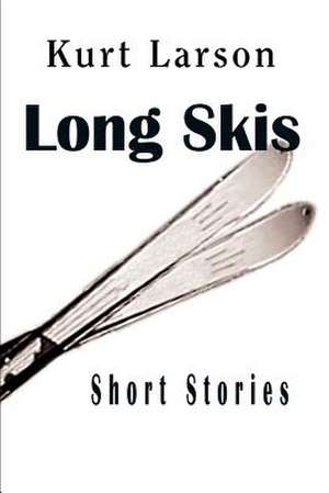 Long Skis de Kurt Larson