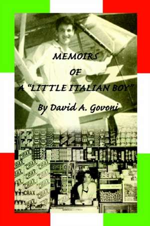 Memoirs of a Little Italian Boy de David A. Govoni