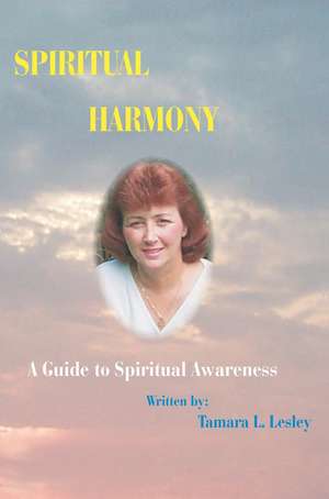 Spiritual Harmony de Tamara L. Lesley