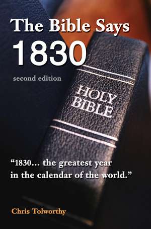 The Bible Says 1830 de Chris Tolworthy