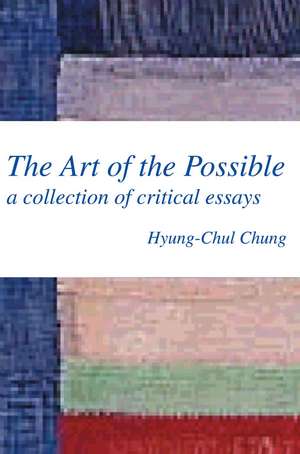 The Art of the Possible de Hyung-Chul Chung