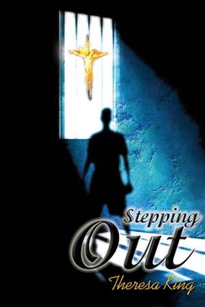 Stepping Out de Theresa King