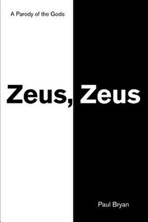 Zeus, Zeus de Paul A. Bryan