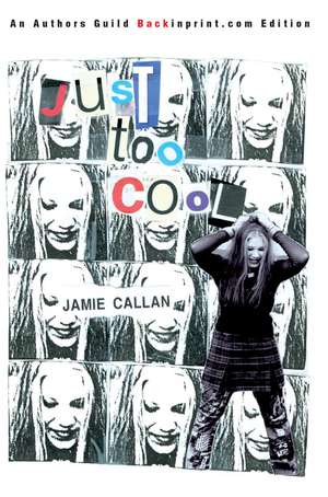 Just Too Cool de Jamie Callan