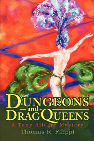 Dungeons and Dragqueens de Thomas R. Filippi