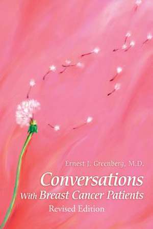 Conversations with Breast Cancer Patients de Ernest J. Greenberg