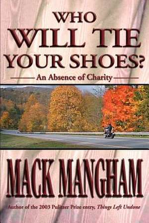 Who Will Tie Your Shoes? de Mack Mangham