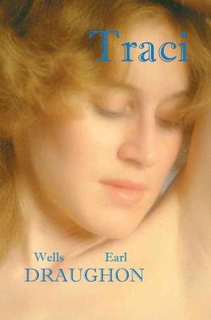 Traci de Wells Earl Draughon