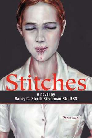 Stitches de Nancy C. Storch-Silverman