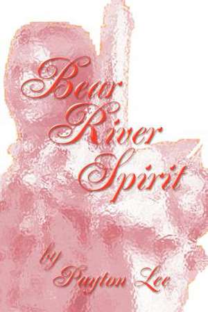 Bear River Spirit de Payton Lee