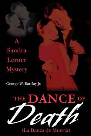 The Dance of Death (La Danza de Muerta) de George W. Jr. Barclay