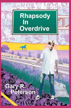 Rhapsody in Overdrive de Gary R. Peterson