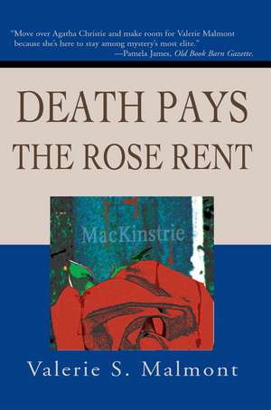 Death Pays the Rose Rent de Valerie S. Malmont