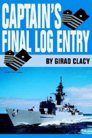 Captain's Final Log Entry de Girad Clacy