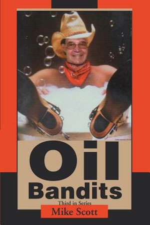 Oil Bandits de Mike Scott