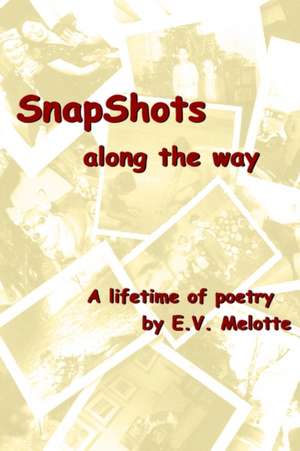 Snapshots Along the Way de E. V. Melotte