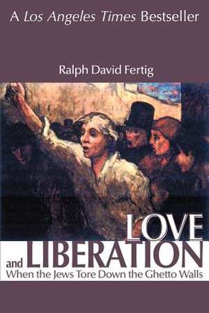 Love and Liberation de Ralph David Fertig