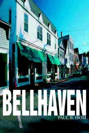 Bellhaven de Paul B. Isom