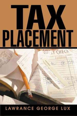 Tax Placement de Lawrance George Lux