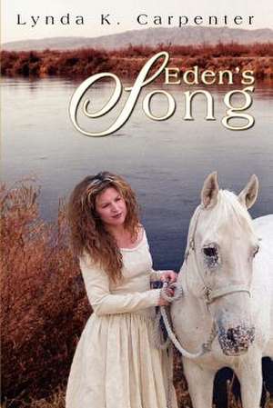 Eden's Song de Lynda K. Carpenter