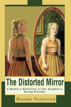 The Distorted Mirror de Brenda Nottestad