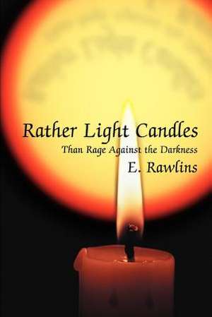 Rather Light Candles de E. Rawlins