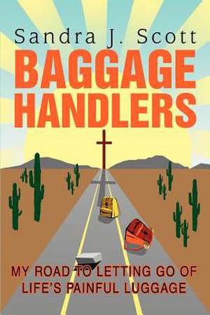 Baggage Handlers de Sandra J. Scott