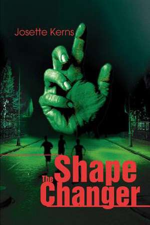 The Shape Changer de Josette Kerns