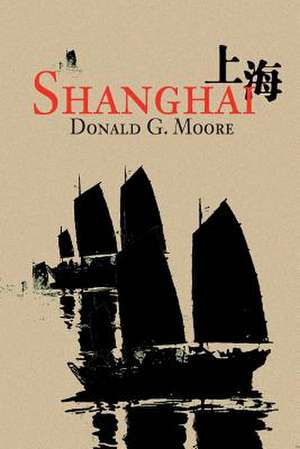 Shanghai de Donald G. Moore