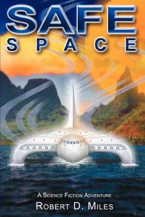 Safespace de Robert D. Miles