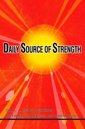 Daily Source of Strength de L. L. Bud Jenkins