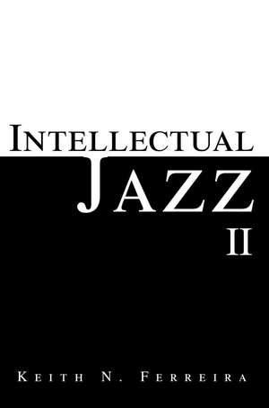 Intellectual Jazz II de Keith N. Ferreira