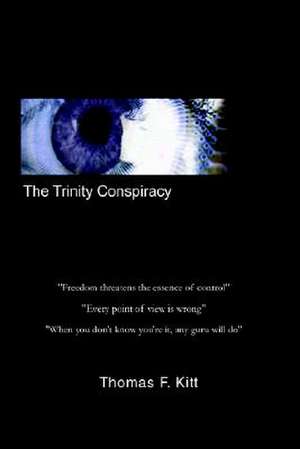 The Trinity Conspiracy de Thomas F. Kitt