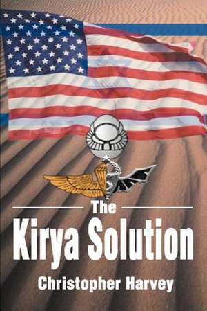 The Kirya Solution de Christopher Harvey