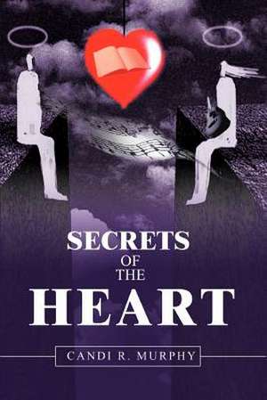 Secrets of the Heart de Candi R. Murphy