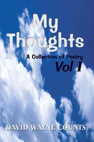 My Thoughts de David Wayne Counts