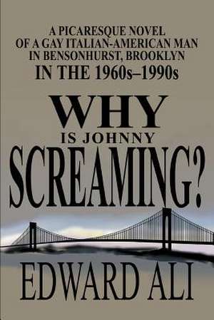 Why Is Johnny Screaming? de Edward Ali