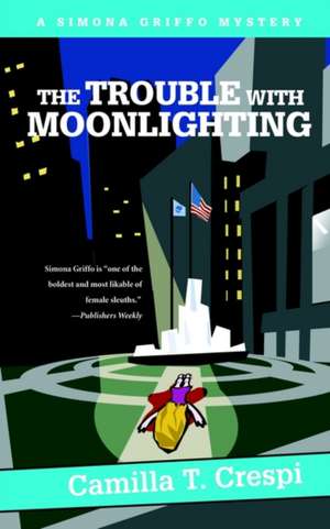 The Trouble with Moonlighting de Camilla T. Crespi