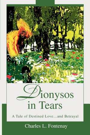 Dionysos in Tears de Charles L. Fontenay