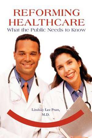 Reforming Healthcare de Lindsay Lee Pratt