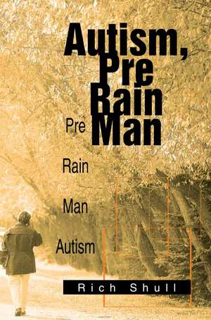 Autism, Pre Rain Man de Rich Shull