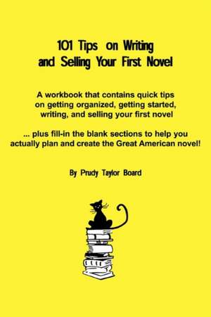 101 Tips on Writing and Selling Your First Novel de Prudy Taylor Board