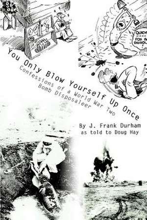 You Only Blow Yourself Up Once de J. Frank Durham